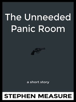 cover image of The Unneeded Panic Room